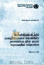 REHABILITATION AND COMPREHENSIVE SECONDARY PREVENTION AFTER ACUTE MYOCARDIAL INFARCTION（1983 PDF版）