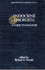Endocrine Disorders:A Guide to Diagnosis 1984 PDF电子版封面 9780824719135;0824719131
