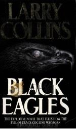 LARRY COLLINS BLACK EAGLES 1992 PDF电子版封面 0006476430