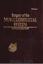 SURGERY OF THE MUSCULOSKELETAL SYSTEM SECOND EDITION（1990 PDF版）