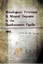 METALLOGENIC PROVINCES AND MINERAL DEPOSITS IN THE SOUTHWESTERN PACIFIC（1973 PDF版）