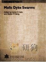 Mafic dyke swarms 1987 PDF电子版封面 0919216331 edited by Henry C. Halls and W