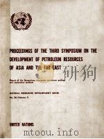 PROCEEDINGS OF THE THIRD SYMPOSIUM ON THE DEVELOPMENT OF PETROLEUM RESOURCES OF ASIA AND THE FAR EAS（1967 PDF版）