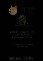 ECONOMIC GEOLOGY OF AUSTRALIA AND PAPUA NEW GUINEA 4.INDUSTRIAL MINERALS AND ROCKS（1976 PDF版）