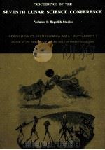 PROCEEDINGS OF THE SEVENTH LUNAR SCIENCE CONFERENCE VOLUME 1（1976 PDF版）