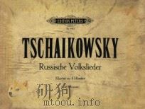 EDITION PETERS Nr.4493 TSCHAIKOWSKY Russische Volkslieder PDF电子版封面