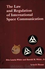 The law and regulation of international space communication（1988 PDF版）
