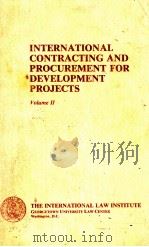 INTERNATIONAL CONTRACTIN AND PROCUREMENT FOR DEVELOPMENT PROJECTS  VOLUME  II（1982 PDF版）