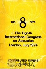 8TH ICA JULY 1974 CONTRIBUTED PAPERS VOLUME Ⅰ 1974 PDF电子版封面