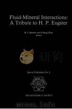 FLUID-MINERAL INTERACTIONS:A TRIBUTE TO H.P.EUGSTER（1990 PDF版）