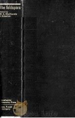 THE FELDSPARS PROCEEDINGS OF A NATO ADVANCED STUDY INSTITUTE MANCHESTER 11-21 JULY（1974 PDF版）