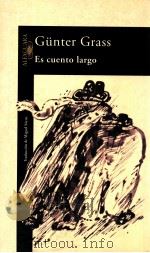 Es cuento largo 1997 PDF电子版封面 Günter Grass