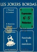 Lex Jokers bordas:expression redaction fascicule1exercices 6e-5e fascicule 1:exercices 1978 PDF电子版封面 Jean Thoraval