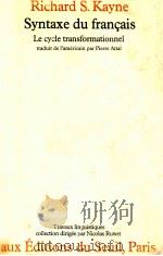 syntaxe du francais:le cycle transformationnel 1977 PDF电子版封面 Richard S.Kayne