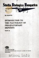 INTRODUCTION TO THE PALYNOLOGY OF PRE-QUATERNARY DEPOSITS PART 2 1986 PDF电子版封面 9630541912 M.DEDVES