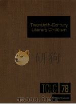 TWENTIETH-CENTURY LITERARY CRITICISM VOLUME 78 1999 PDF电子版封面 JENNIFER GARIEPY