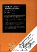 TWENTIETH-CENTURY LITERARY CRITICISM ANNUAL CUMULATIVE TITLE INDEX COVERS VOLUMES 1-265（ PDF版）