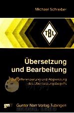 übersetzung und Bearbeitung:zur Differenzierung und Abgrenzung des übersetzungsbegriffs（1993 PDF版）