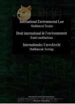 LNTERNATIONAL ENVIRONMENTAL LAW MULTILATERAL TREATIES DROIT INTERNATIONAL DE I ENVIRONNEMENT TRAITES（1974 PDF版）