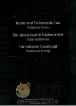 LNTERNATIONAL ENVIRONMENTAL LAW MULTILATERAL TREATIES DROIT INTERNATIONAL DE I ENVIRONNEMENT TRAITES（1974 PDF版）
