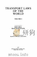 TRANSPORT LAWS OF THE WORLD VOLUME 1 1 1977 PDF电子版封面 0379101955 DON HILL AND MALCOLM EVANS