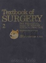 TEXTBOOK OF SURGERY THE BIOLOGICAL BASIS OF MODERN SURGICAL PRACTICE  THIRTEENTH EDITION（1986 PDF版）