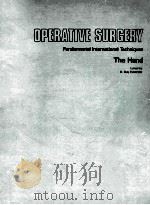 OPERATIVE SURGERY FUNDARMENTAL INTERNATIONAL TECHNIQUES THE HAND 1977 PDF电子版封面 0407006184