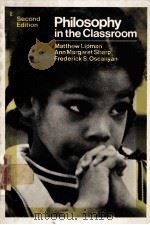 PHILOSOPHYIN THE CLASSROOM SECOND EDITION（1980 PDF版）