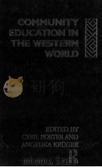 Community education in the western world 1990 PDF电子版封面 0415031400 edited by Cyril Poster and Ang