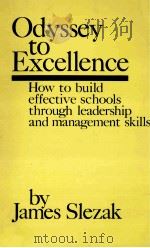 ODYSSEY TO EXCELLENCE:HOW TO BUILD EFFECTIVE SCHOOLS THROUGH LEADERSHIP AND MANAGEMENT SKILLS（1984 PDF版）
