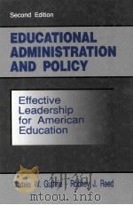 EDUCATIONAL ADMINISTRATION AND POLICY:EFFECTIVE LEADERSHIP FOR AMERICAN EDUCATION SECOND EDIITION 1991 PDF电子版封面 0132377365