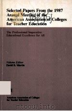 SELECTED PAPERS FROM THE 1987 ANNUAL MEETING OF THE AMERICAN ASSOCIATION OF COLLEGES FOR TEACHER EDU（1988 PDF版）