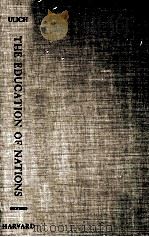 THE EDUCATION OF NATIONS  A COMPARISON IN HISTORICAL PERSPECTIVE  ROBERT ULICH（1967 PDF版）