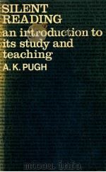 SILENT READING  AN INTRODUCTION TO ITS STUDY AND TEACHING（1978 PDF版）