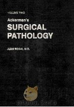 ACKERMAN`S SURGICAL PATHOLOGY VOLUME TWO（1981 PDF版）