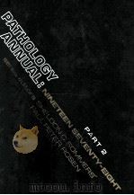 PATHOLOGY ANNUAL  NINETEEN SEVENTY-EIGHT  PART 2 VOLUME 13（1978 PDF版）