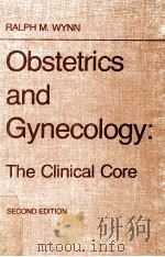Obstetrics and gynecology : the clinical core 1979 PDF电子版封面 081210658X Ralph M. Wynn