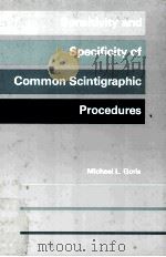 Sensitivity and specificity of common scintigraphic procedures 1985 PDF电子版封面 0815138091 Michael L. Goris.