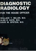Diagnostic radiology for the house officer（1983 PDF版）