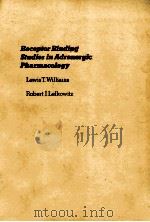 Receptor Binding Studies in Adrenergic Pharmacology 1978 PDF电子版封面 0890041642;0890041644