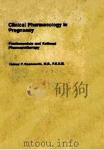 Clinical pharmacology in pregnancy : fundamentals and rational pharmacotherapy 1984 PDF电子版封面 0865770743