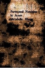 Parenteral nutrition in acute metabolic illness（1974 PDF版）