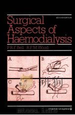 Surgical Aspects of Haemodialysis 1983 PDF电子版封面 9780443024375 P.R.F. Bell