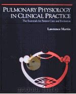 PULMONARY PHYSIOLOGY IN CLINICAL PRACTICE  THE ESSENTIALS FOR PATIENT  CARE AND EVALUATION（1987 PDF版）