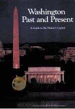 WASHINGTON PAST AND PRESENT:A GUIDE TO THE NATION'S CAPITAL（1983 PDF版）