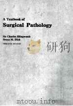 A TEXTBOOK OF SURGICAL PATHOLOGY  TWELFTH EDITION（1979 PDF版）