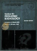 GOLDEN`S DIAGNOSTIC RADIOLOGY SECTION 15 PEDIATRIC RADIOLOGY SECOND EDITION 1973 PDF电子版封面 LAWRENCE A.DAVIS LORETTA T.SH