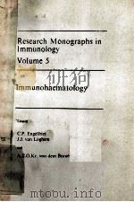 RESEARCH MONOGRAPHS IN IMMUNOLOGY VOLUME 5 IMMUNOHAEMATOLOGY 1984 PDF电子版封面 0444805419 C.P.ENGELFRIET J.J.VAN LOGHEM