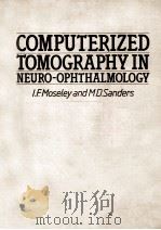 COMPUTERIZED TOMOGRAPHY IN  NEURO-OPHTHALMOLOGY（1982 PDF版）