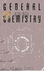 GENERAL CHEMISTRY AN ELEMENTAY SURVEY FIFTH EDITION 1947 PDF电子版封面 HORACE G.DEMING
